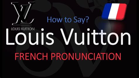 french pronunciation louis vuitton.